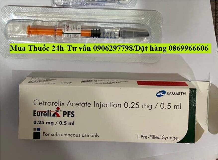 Thuốc Eurelix Cetrorelix 0.25mg giá bao nhiêu mua ở đâu?